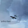 Jeffrey Burr - Bright Blue